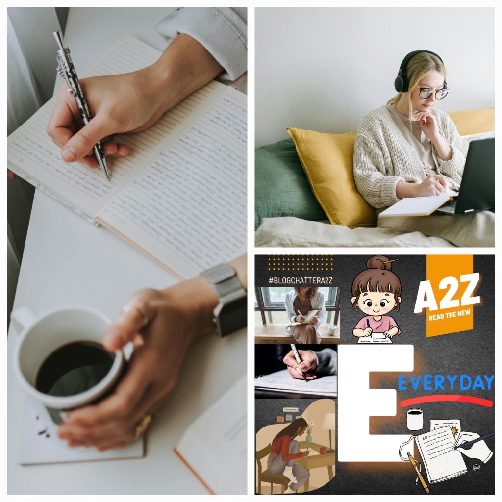 Unlocking the Power of Everyday Writing: Benefits, Applications, and Techniques #BlogchatterA2Z