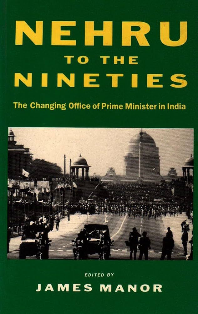 Exploring Indian Prime Ministerial Evolution: From Nehru to the Nineties by James Manor – A Comprehensive Review #TBRChallenge #bookchatter&nbsp;#BookReview